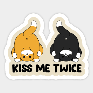 Kiss the cat twice Sticker